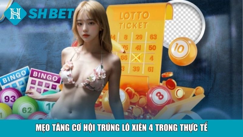 Bí quyết đánh lô xiên 4 trong thực tế